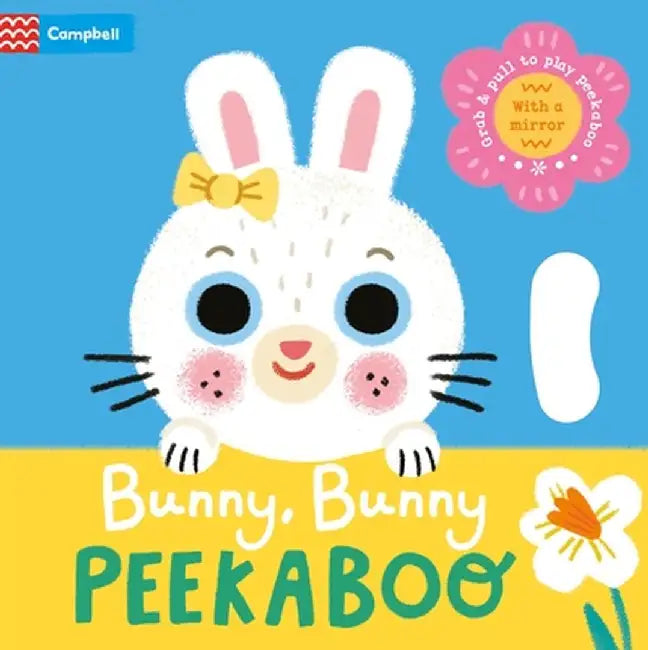 Bunny, Bunny Peekaboo: With Grab-And-Pull Pages and a Mirror by Campbell Books