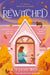 Rewitched: The instant Sunday Times bestseller, a spellbinding cosy fantasy about the magic of love in all its forms by Lucy Jane Wood