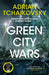 Green City Wars by Adrian Tchaikovsky