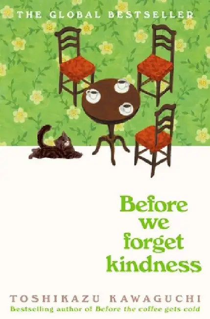 Before We Forget Kindness by Toshikazu Kawaguchi