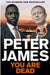 You Are Dead by Peter James