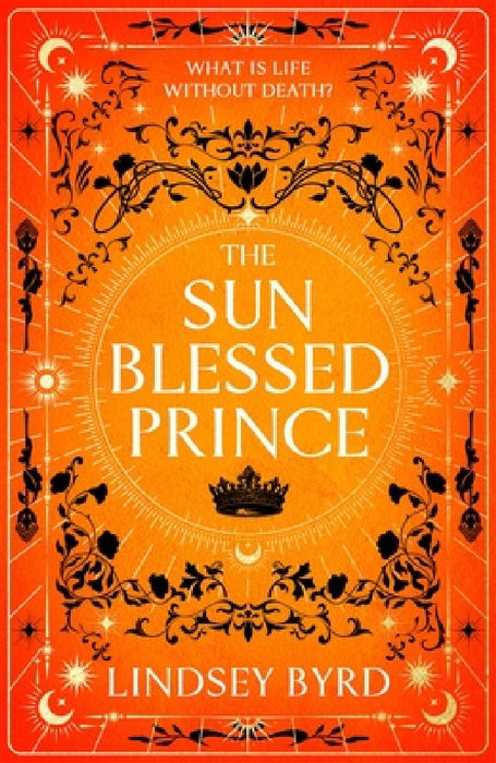 The Sun Blessed Prince by Lindsey Byrd