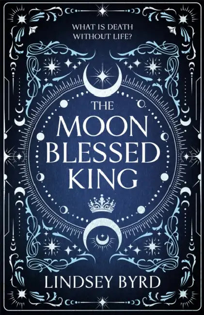 The Moon Blessed King by Lindsey Byrd