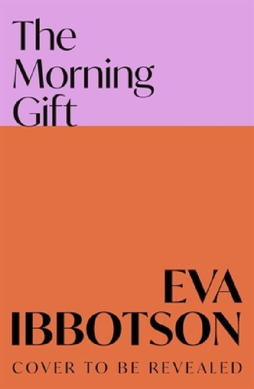 The Morning Gift by Eva Ibbotson