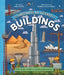 The Spectacular Science of Buildings: From ancient wonders to modern megastructures by Rob Colson