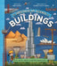 The Spectacular Science of Buildings: From ancient wonders to modern megastructures by Rob Colson