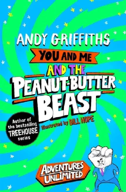 You and Me and the Peanut-Butter Beast by Andy Griffiths
