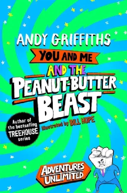 You And Me And The Peanut-Butter Beast by Andy Griffiths