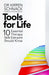 Tools for Life: 10 Essential Therapy Skills Everyone Should Know by Kirren Schnack