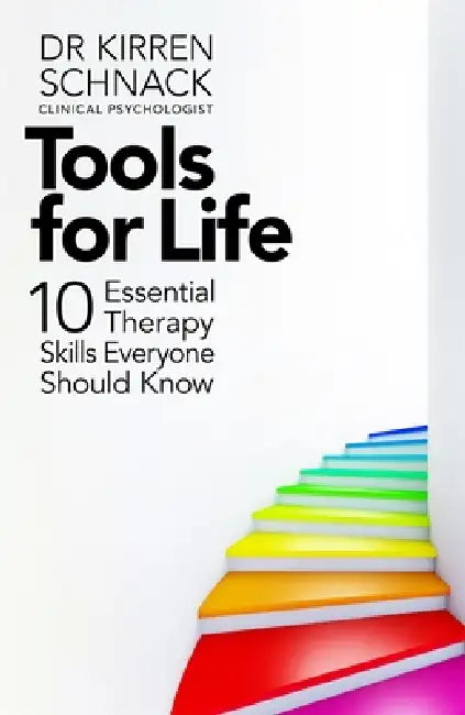 Tools For Life by Dr Kirren Schnack