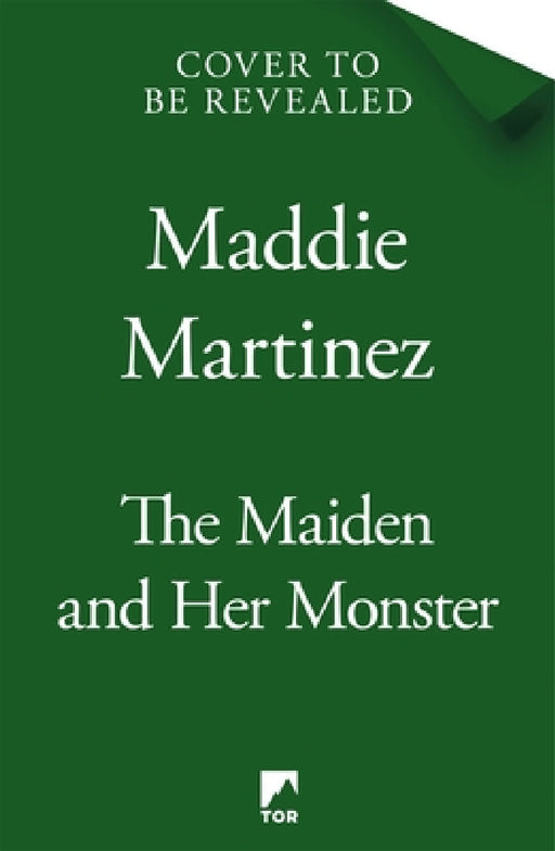 The Maiden and Her Monster by Maddie Martinez