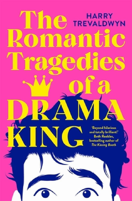 The Romantic Tragedies of a Drama King by Harry Trevaldwyn