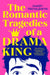 The Romantic Tragedies of a Drama King by Harry Trevaldwyn