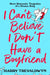 I Can't Believe I Don't Have a Boyfriend by Harry Trevaldwyn