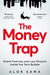 The Money Trap: Grand Fortunes and Lost Illusions Inside the Tech Bubble by Alok Sama