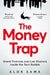 The Money Trap: Grand Fortunes and Lost Illusions Inside the Tech Bubble by Alok Sama