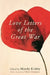 Love Letters of the Great War by Mandy Kirkby