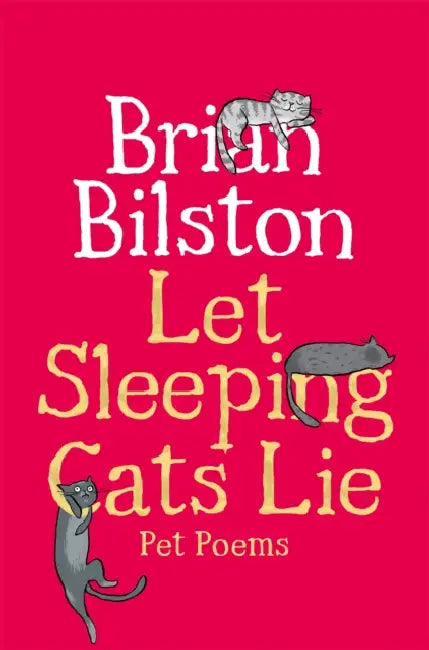 Let Sleeping Cats Lie - Pet Poems by Brian Bilston