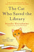 The Cat Who Saved the Library by Sosuke Natsukawa