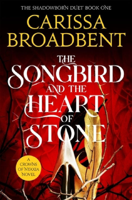 The Songbird and the Heart of Stone by Carissa Broadbent