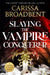 Slaying the Vampire Conqueror by Carissa Broadbent