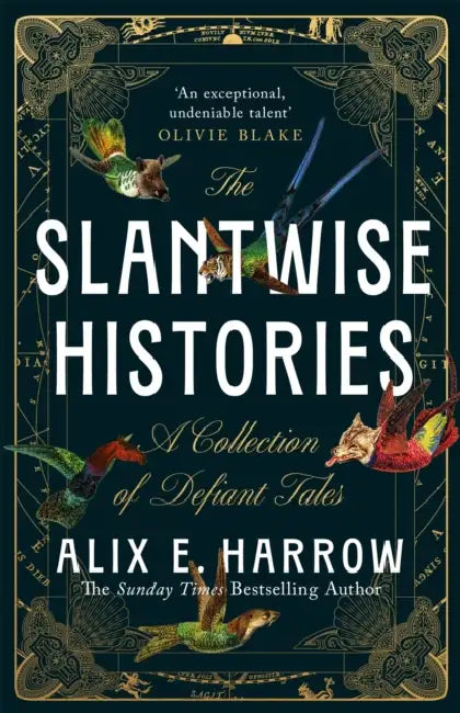 The Slantwise Histories by Alix E. Harrow