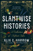 The Slantwise Histories by Alix E. Harrow