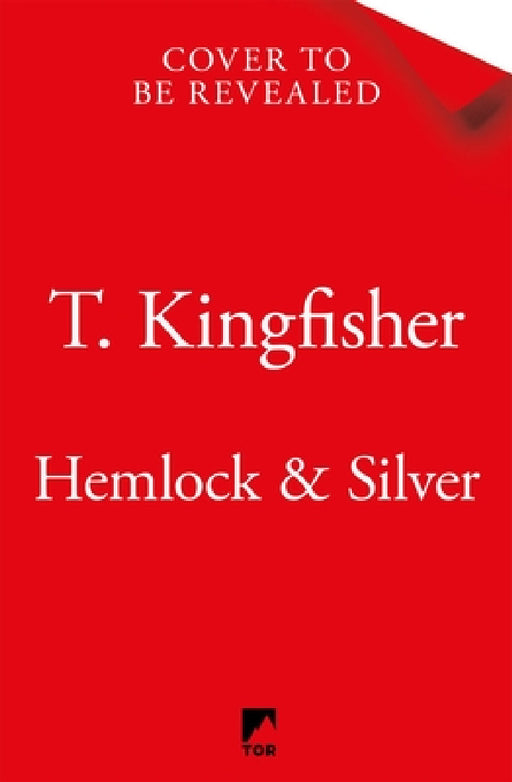 Hemlock & Silver by T. Kingfisher