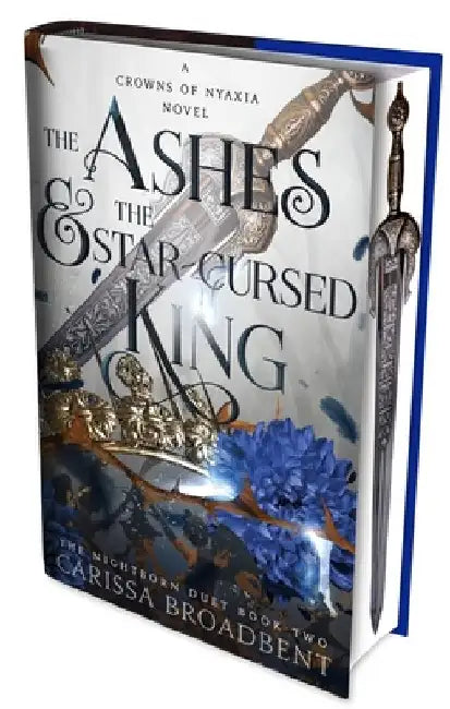 The Ashes and the Star-Cursed King: International sprayed edge edition by Carissa Broadbent