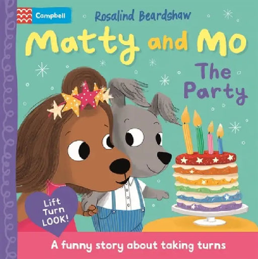 Matty And Mo: The Party by Rosalind Beardshaw