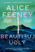 Beautiful Ugly by Alice Feeney