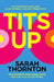 Tits Up: What Our Beliefs About Breasts Reveal About Life, Love, Sex and Society by Sarah Thornton