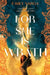 For She is Wrath by Emily Varga