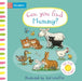 Can You Find Mummy? by Campbell Books