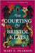 The Courting of Bristol Keats by Mary E. Pearson