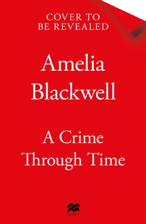 A Crime Through Time by Amelia Blackwell