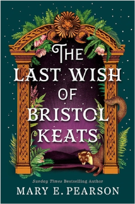 The Last Wish of Bristol Keats by Mary E. Pearson