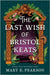 The Last Wish of Bristol Keats by Mary E. Pearson