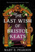 The Last Wish of Bristol Keats by Mary E. Pearson
