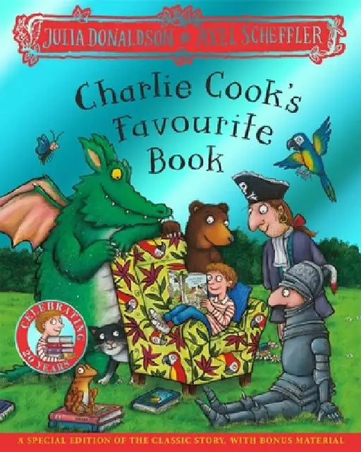 Charlie Cook's Favourite Book 20th Anniversary Edition by Julia Donaldson
