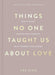 Things No One Taught Us About Love* by King, Vex
