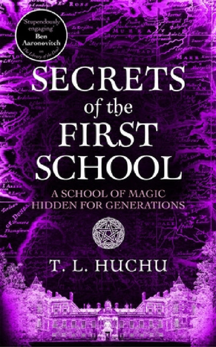 Secrets of the First School by T. L. Huchu