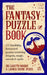 The Fantasy Puzzle Book: 100 Fiendishly Fantastical Puzzles Involving Dragons, Magic, Swords and Spells by Laura Jayne Ayres
