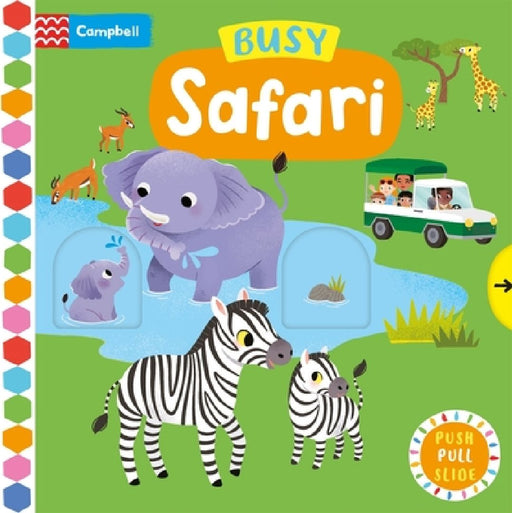 Busy Safari: A Push, Pull, Slide Book by Campbell Books