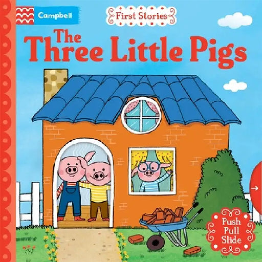 The Three Little Pigs: A Push, Pull, Slide Book by Campbell Books