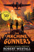 The Machine Gunners by Robert Westall