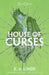 House of Curses by K. A. Linde
