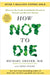 How Not to Die - Tenth Anniversary Edition by Michael Greger
