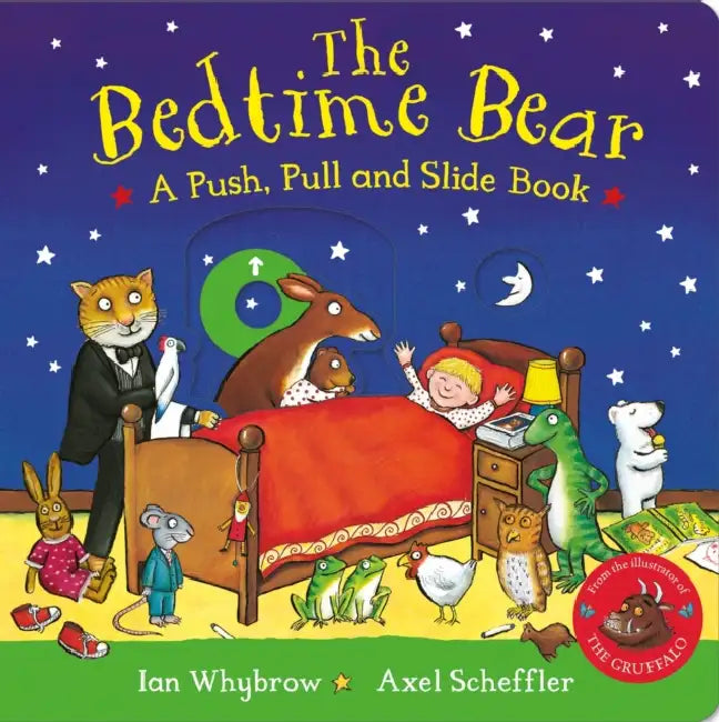 The Bedtime Bear: A Push, Pull and Slide Book by Ian Whybrow