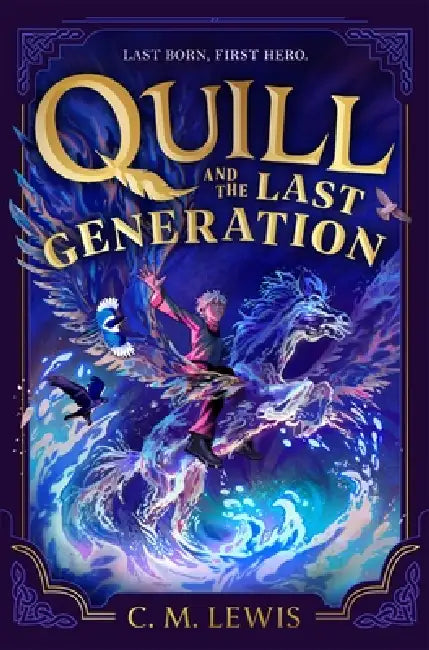 Quill And The Last Generation by C. M. Lewis